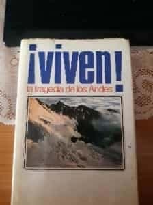 ¡Viven! : la tragedia de los Andes