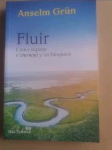 Fluir : cómo superar el burnout y los bloqueos