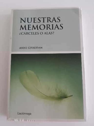 Nuestras memorias: cárceles o alas