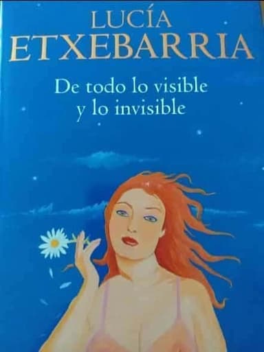 De todo lo visible y lo invisible 