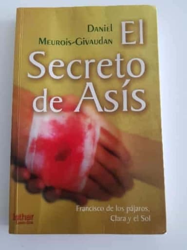El secreto de Asis. Francisco de los pájaros y Clara del sol 