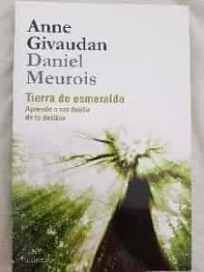 Tierra de esmeralda. Aprende a ser dueño de tu destino 