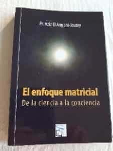 El enfoque matricial. De la ciencia a la conciencia