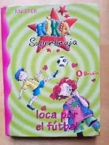 Kika Superbruja, loca por el fútbol