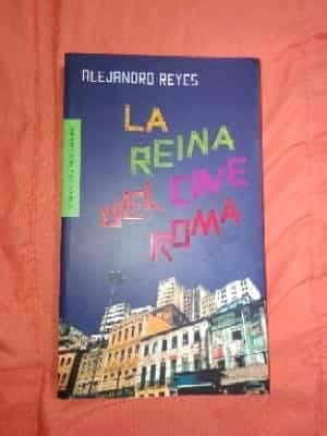 La reina del cine Roma / The Queen of the Rome Movie