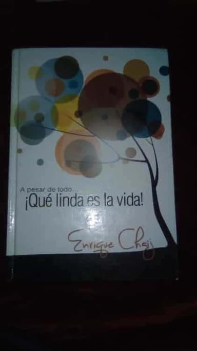A pesar de todo... ¡Que Linda es la Vida¡