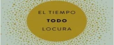 El tiempo. Todo. Locura (Volumen independiente) (Spanish Edition)