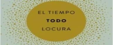 El tiempo. Todo. Locura (Volumen independiente) (Spanish Edition)