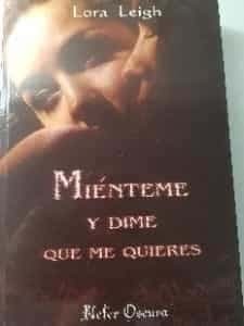 Miénteme y dime que me quieres