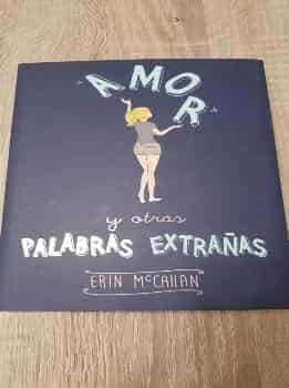Amor y otras palabras extrañas