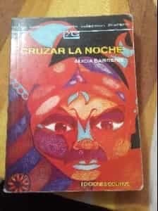Cruzar LA Noche (Coleccion Literaria Lyc (Leer y Crear))