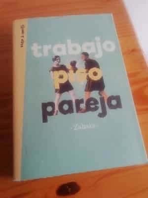 Trabajo , piso , pareja