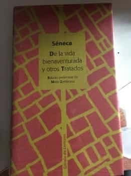 De la vida bienaventurada y otros tratados