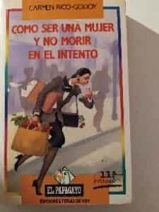 Cómo ser una mujer y no morir en el intento