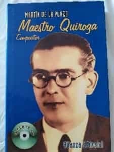 Maestro Quiroga, Compositor