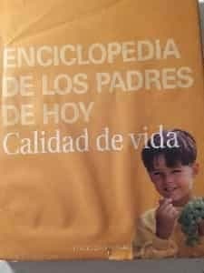 enciclopedia de los padres de hoy calidad de vida