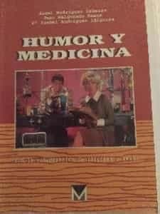 HUMOR Y MEDICINA. ÁNGEL RODRÍGUEZ CABEZAS. JUAN MALDONADO RAMOS. Mª ISABEL RODRÍGUEZ IDÍGORAS