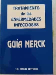 TRATAMIENTO DE ENFERMEDADES INFECCIOSAS. Guía Merck.