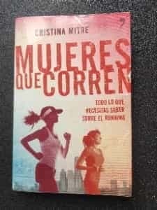 Mujeres que corren : todo lo que necesitas saber sobre el running