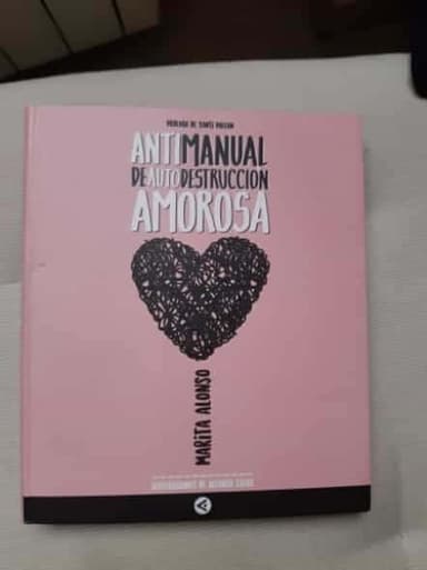 Antimanual de autodestrucción  amorosa