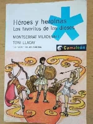 Héroes y heroínas, los favoritos de los dioses