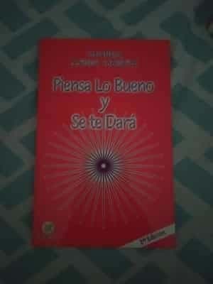 Piensa lo bueno y se te dara / Think Good Thoughts and They Will Happen