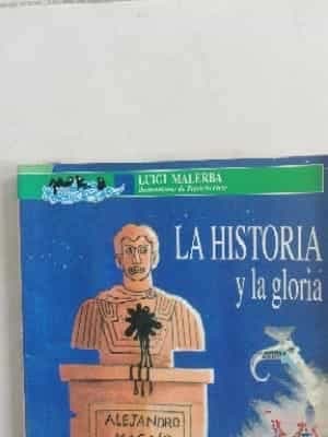 La Historia y La Gloria