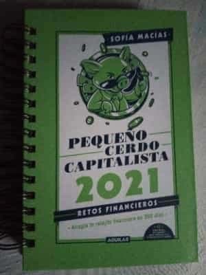 Agenda: Pequeño Cerdo Capitalista. Retos Financieros 2021; Cambia Tus Finanzas Personales, 