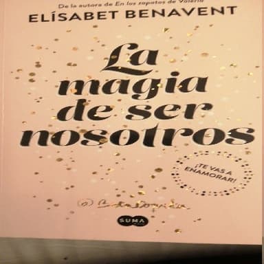 la magia de ser nosotros