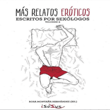 Más relatos eróticos escritos por sexólogos 