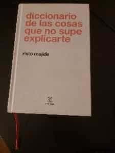 Diccionario de las cosas que no supe explicarte