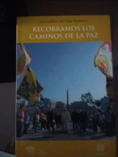 Recorramos los caminos de la Paz