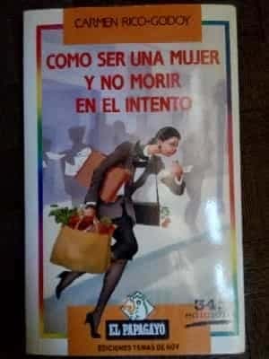 Cómo ser una mujer y no morir en el intento