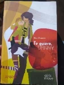 Te quiero, Danny. 