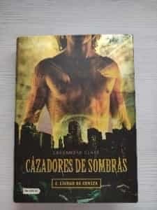 Cazadores de sombras 2. Ciudad de Ceniza