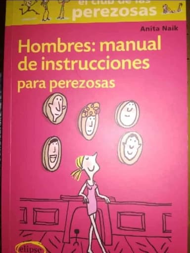 Hombres: manual de instrucciones para perezosas