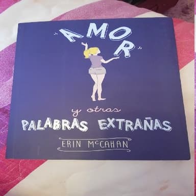 Amor y otras palabras extrañas
