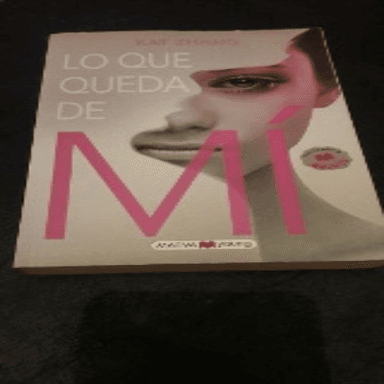 Lo Que Queda de Mi