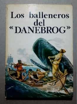 LOS BALLENEROS DEL DANEBROG