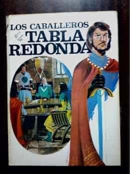 LOS CABALLERO DE LA TABLA REDONDA