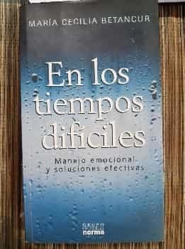 en los tiempos dificiles 