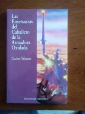 Las Enseñanzas del Caballero de la Armadura Oxidada
