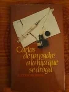 Cartas de un padre a una hija que se droga