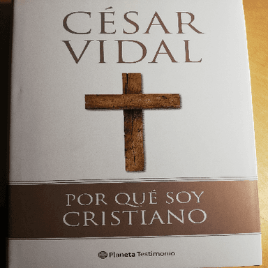 Por qué soy cristiano