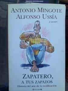 Zapatero, a tus zapatos
