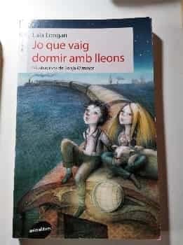 JO QUE VAIG DORMIR AMB LLEONS
