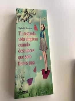 Tu segunda empieza cuando descubres que solo tienes una.