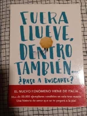 Fuera llueve, dentro también, ¿paso a buscarte?