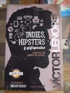 Indies, hipsters y gafapastas: crónica de una dominación cultural
