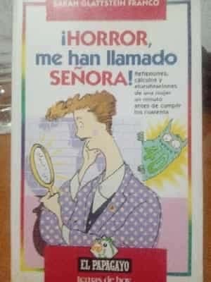 ¡ Horror, me han llamado señora!